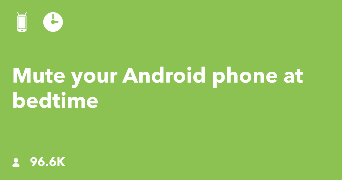 Mute your Android phone at bedtime IFTTT