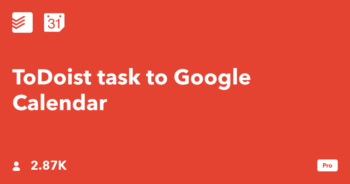 ToDoist task to Google Calendar IFTTT