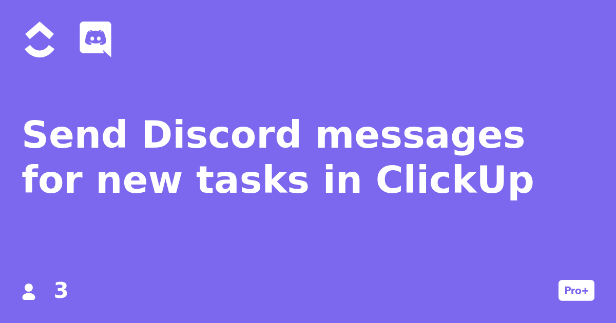 Send Discord messages for new tasks in ClickUp IFTTT